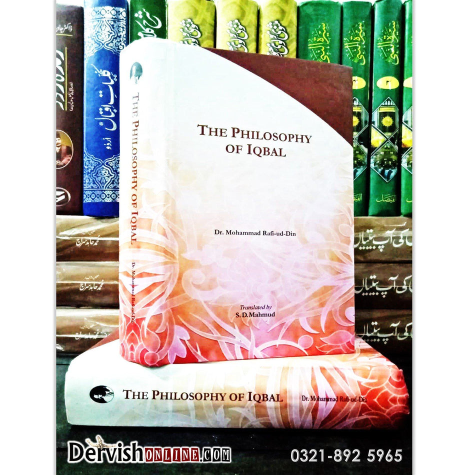 The Philosophy of Iqbal By Dr. Muhammad Rafi-ud-Din– Dervish Designs Online